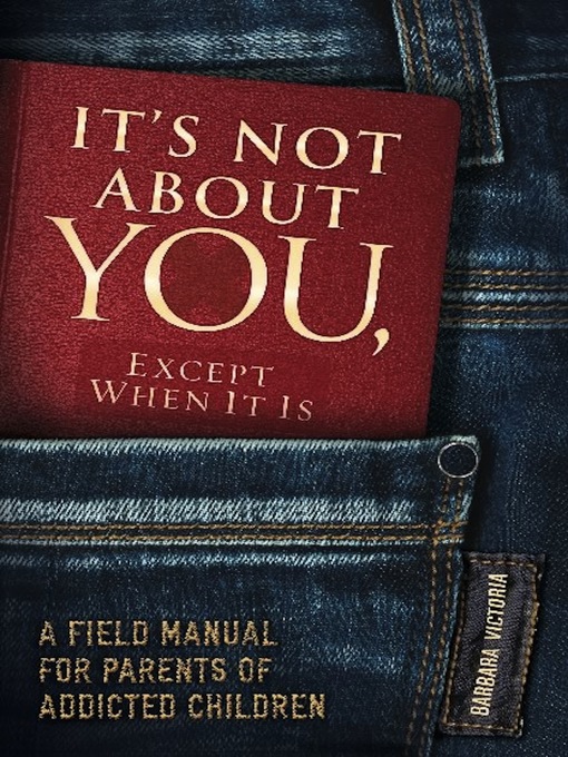 Title details for It's Not About You, Except When It Is by Barbara Victoria - Available